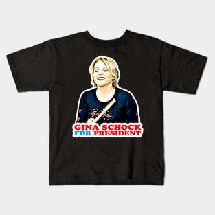 Gina Schock for President! Kids T-Shirt